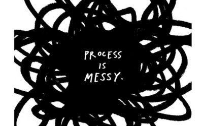 Art is messy joyful process